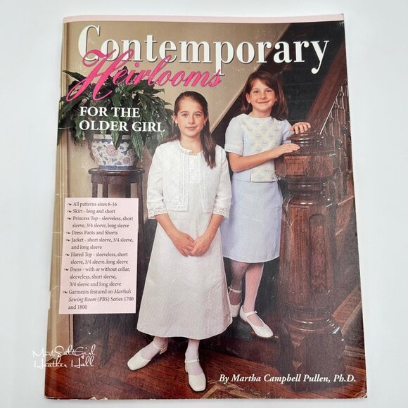 Contemporary Heirlooms For Older Girl by M. Pullen Martha's Sewing Room Modesty - Picture 1 of 11